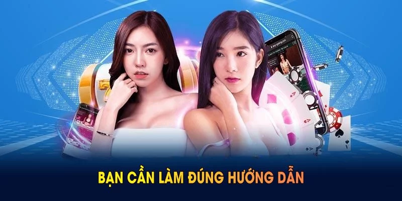 Bạn cần làm đúng hướng dẫn đăng ký HUBET