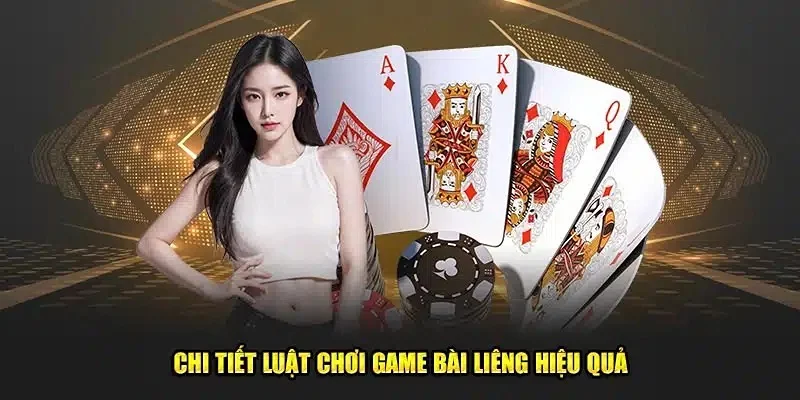 Luật game bài Liêng cho người mới