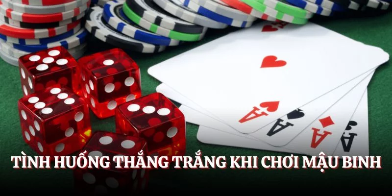 Tình huống thắng trắng khi chơi mậu binh
