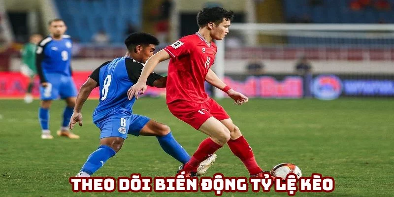Theo dõi biến động tỷ lệ kèo để tránh bẫy kèo dụ