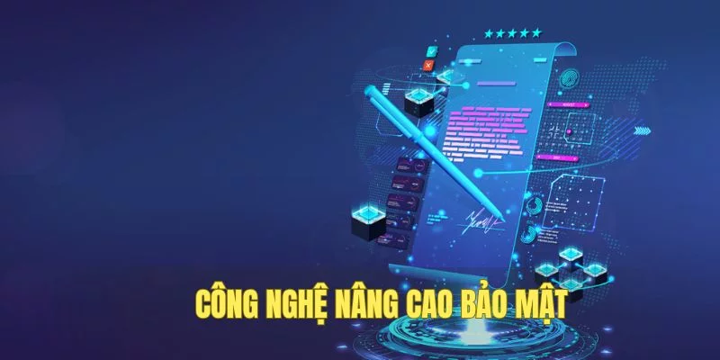 Chính sách bảo mật HUBET nêu nhiều công nghệ tích hợp