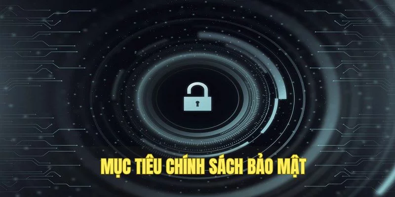 Mục tiêu của thương hiệu khi ra quy định bảo mật