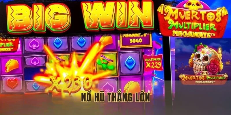 Nổ Hũ Thắng Lớn – Bí Kíp Chơi Hiệu Quả Tăng Tỷ Lệ Thưởng